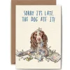 Late Spaniel Greetings Card